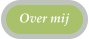 Over mij